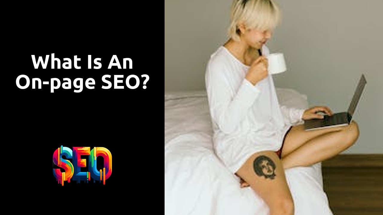 What is an on-page SEO?